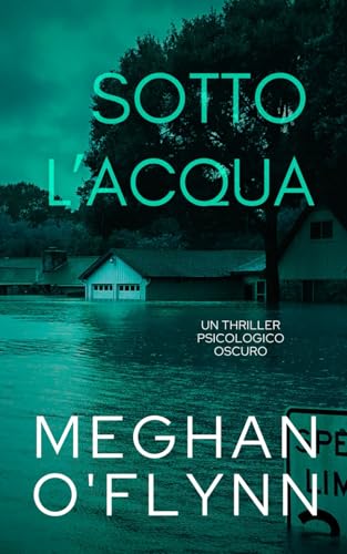 Sotto l’Acqua: Un Thriller Psicologico Oscuro Sotto l’Acqua: Un Thriller Psicologico Oscuro von Independently published