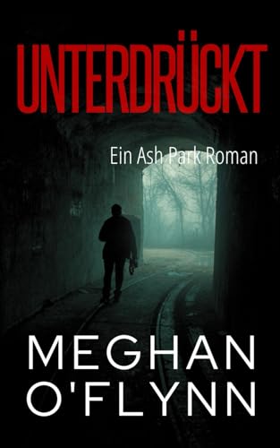 Unterdrückt: Ein Ash Park Roman Unterdrückt: Ein Ash Park Roman von Independently published