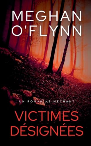 Victimes Désignées: Un Roman Né Méchant Victimes Désignées: Un Roman Né Méchant von Pygmalion Publishing