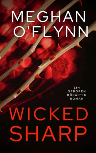Wicked Sharp: Ein Geboren Bösartig Roman (Buch 1) von Independently published