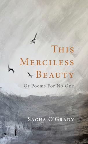 This Merciless Beauty: Or Poems For No One von Tellwell Talent