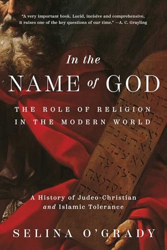 In the Name of God: The Role of Religion in the Modern World: A History of Judeo-Christian and Islamic Tolerance von Pegasus Books