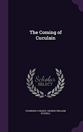 The Coming of Cuculain von Palala Press