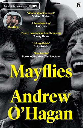 Mayflies: From the author of the Sunday Times bestseller Caledonian Road von Faber & Faber