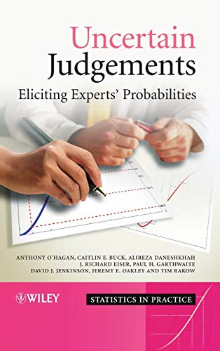 Uncertain Judgements: Eliciting Experts' Probabilities (Statistics in Practice) von Wiley