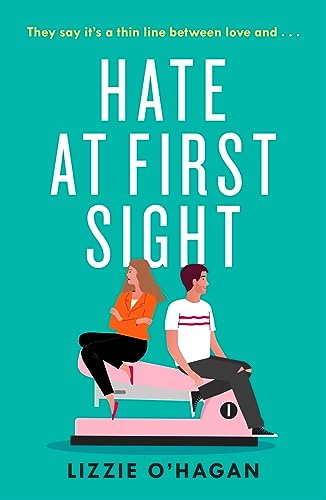 Hate at First Sight: The UNMISSABLE enemies-to-lovers romcom of 2023 von Headline Review