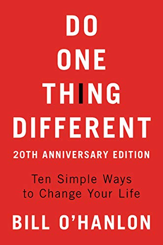 DO 1 THING DIFFERENT 20TH A: Ten Simple Ways to Change Your Life