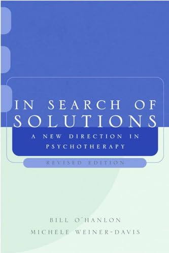 In Search of Solutions: A New Direction in Psychotherapy (Revised) (Norton Professional Books (Paperback))