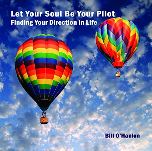 Let Your Soul Be Your Pilot: Finding Your Direction in Life