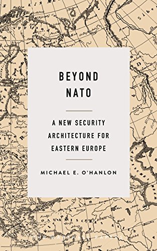 Beyond NATO: A New Security Architecture for Eastern Europe (The Marshall Papers) von Brookings Institution Press