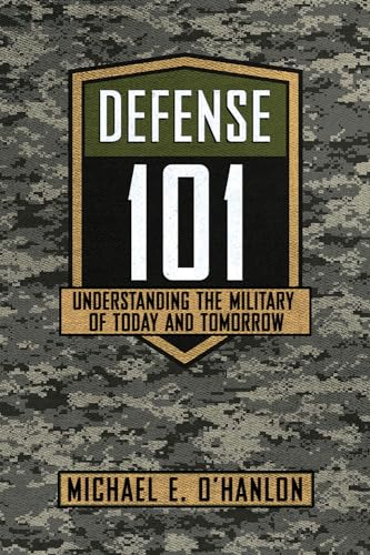 Defense 101: Understanding the Military of Today and Tomorrow