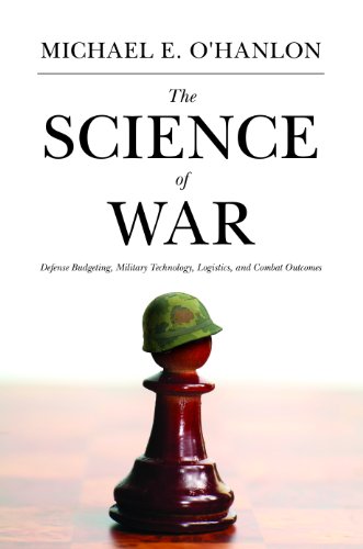 The Science of War: Defense Budgeting, Military Technology, Logistics, and Combat Outcomes von Princeton University Press
