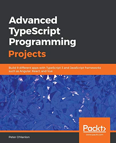 Advanced TypeScript Programming Projects von Packt Publishing