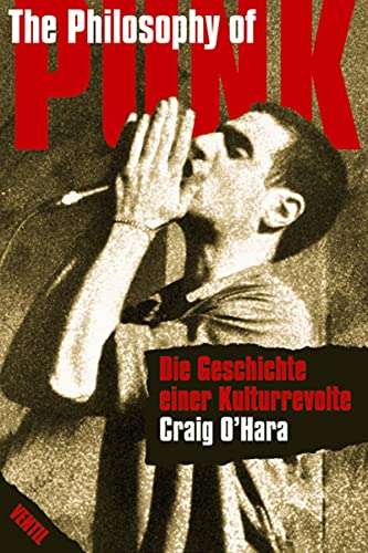 The Philosophy of Punk: Die Geschichte einer Kulturrevolte