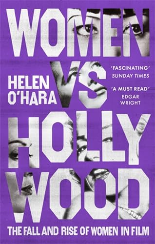Women vs Hollywood: The Fall and Rise of Women in Film Women vs Hollywood: The Fall and Rise of Women in Film