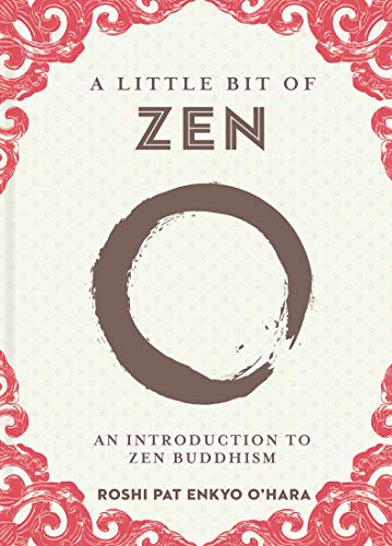 A Little Bit of Zen, Volume 22: An Introduction to Zen Buddhism von Sterling Ethos