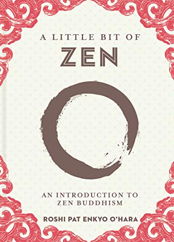 A Little Bit of Zen, Volume 22: An Introduction to Zen Buddhism A Little Bit of Zen, Volume 22: An Introduction to Zen Buddhism