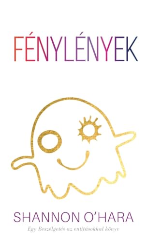 Fénylények (Hungarian) von Access Consciousness Publishing Company