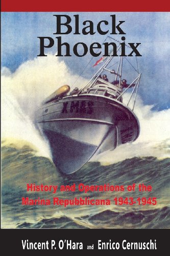 Black Phoenix: History and Operations of the Marina Repubblicana 1943-1945 von Propeller Press