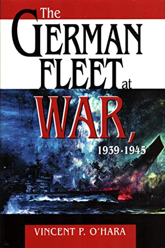 The German Fleet At War, 1939-1945