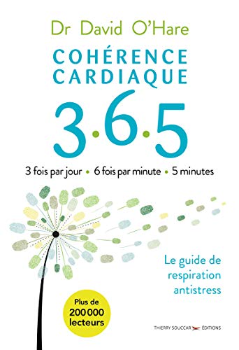 Cohérence cardiaque 3.6.5: 3 fois par jour 6 fois par minute 5 minutes