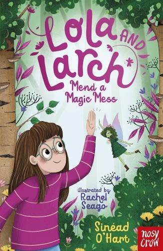 Lola and Larch Mend a Magic Mess von Nosy Crow Ltd