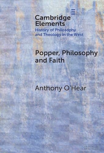 Popper, Philosophy and Faith (Elements in the History of Philosophy and Theology in the West) von Cambridge University Press