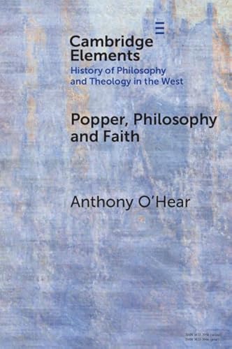 Popper, Philosophy and Faith (Elements in the History of Philosophy and Theology in the West) von Cambridge University Press