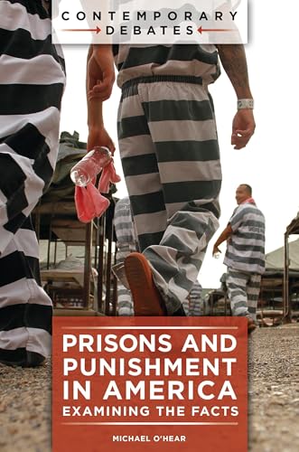 Prisons and Punishment in America: Examining the Facts (Contemporary Debates) von Bloomsbury