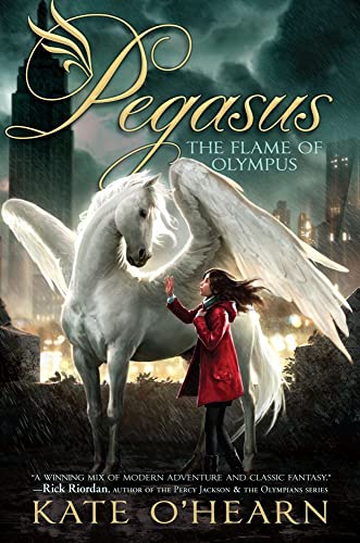 The Flame of Olympus (Volume 1) (Pegasus, Band 1)