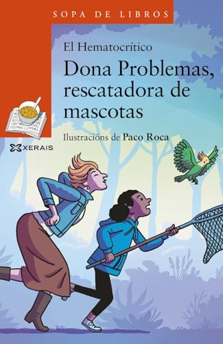 Dona Problemas, rescatadora de mascotas (INFANTIL E XUVENIL - SOPA DE LIBROS - De 8 anos en diante) von Edicións Xerais