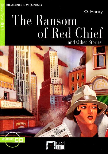 The Ransom of Red Chief: And Other Stories [With CD] (Reading & Training, Beginner)