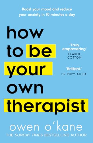 How To Be Your Own Therapist: Boost your mood and reduce your anxiety in 10 minutes a day von HQ