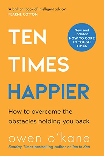 Ten Times Happier: A guide on how to let go of what’s holding you back from the bestselling author of TEN TO ZEN von HQ