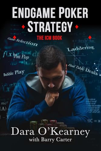 Endgame Poker Strategy: The ICM Book (The Poker Solved Series) von Barry Carter
