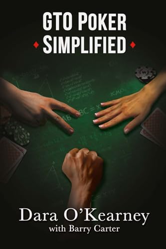 GTO Poker Simplified: Strategy lessons from the solvers that any cash game or tournament player can apply to their game (The Poker Solved Series) GTO Poker Simplified: Strategy lessons from the solvers that any cash game or tournament player can apply to their game (The Poker Solved Series)