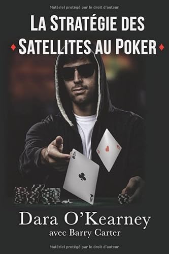 La Stratégie Des Satellites Au Poker von Independently published