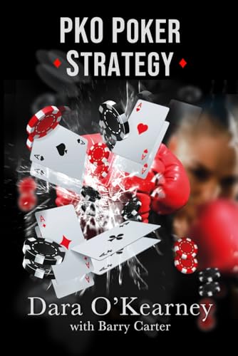 PKO Poker Strategy: How to adapt to Bounty and Progressive Knockout online poker tournaments (The Poker Solved Series) PKO Poker Strategy: How to adapt to Bounty and Progressive Knockout online poker tournaments (The Poker Solved Series)