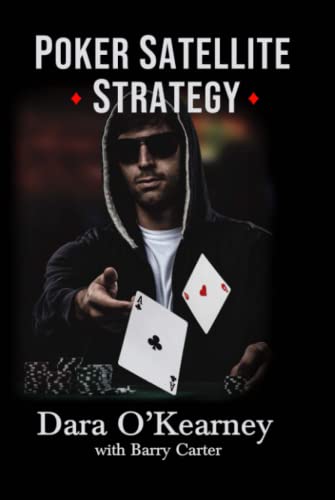 Poker Satellite Strategy: How to qualify for the main events of high stakes live and online poker tournaments (The Poker Solved Series) von Independently published