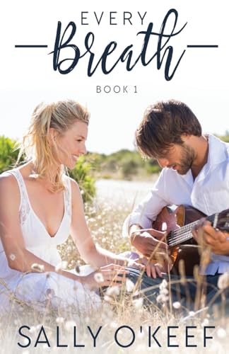 Every Breath (Love Between the Lyrics, Band 1) von Oliver-Heber Books