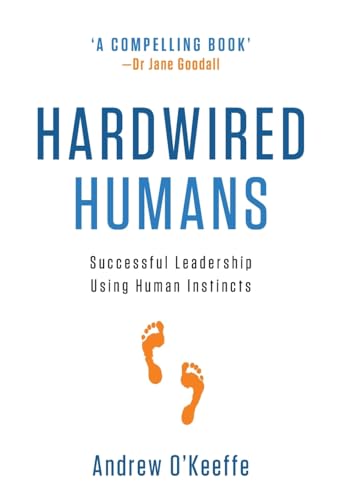 Hardwired Humans: Successful Leadership Using Human Instincts von Tomtom Verlag