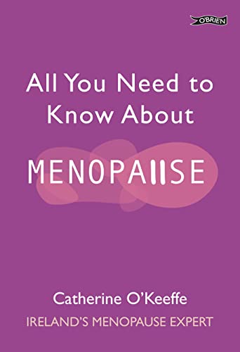 All You Need to Know About Menopause von O'Brien Press Ltd