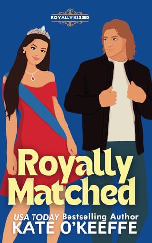 Royally Matched: A Sweet Arranged Marriage RomCom (Royally Kissed, Band 2) von Wild Lime Books