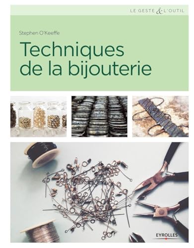 Techniques de la bijouterie von EYROLLES