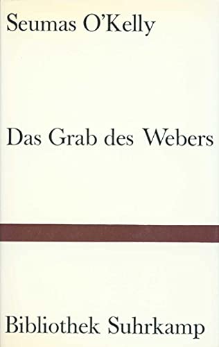 Das Grab des Webers (Bibliothek Suhrkamp)