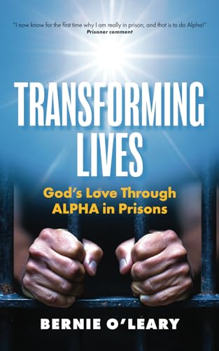 Transforming Lives: God's Love through Alpha in Prisons von Green Hill Publishing