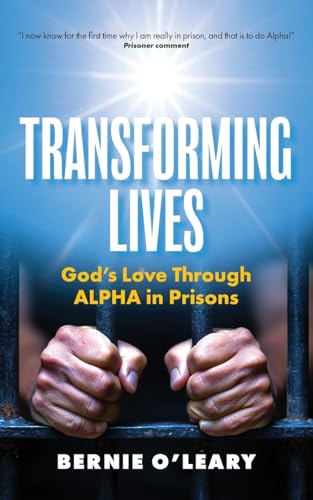 Transforming Lives: God's Love through Alpha in Prisons von Green Hill Publishing