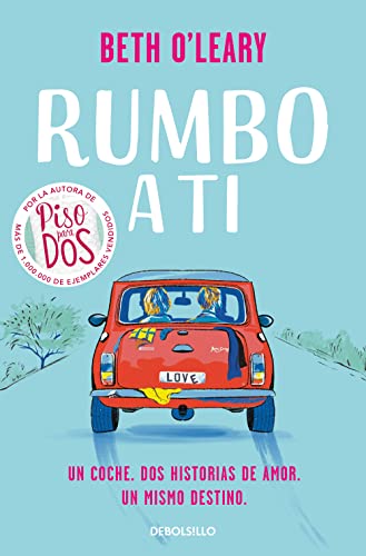 Rumbo a ti: Dos historias de amor. Los mismos protagonistas (Best Seller) von NUEVAS EDICIONES DEBOLSILLO S.L