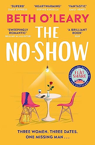 The No-Show: an unexpected love story you'll never forget, from the author of The Flatshare The No-Show: an unexpected love story you'll never forget, from the author of The Flatshare