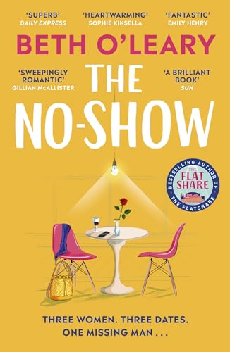 The No-Show: an unexpected love story you'll never forget, from the author of The Flatshare The No-Show: an unexpected love story you'll never forget, from the author of The Flatshare
